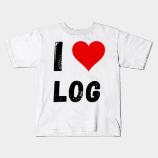 I love Log - I Heart Log Kids T-Shirt